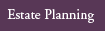 Estate Planning